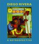 Diego Rivera: A Retrospective:Linda Downs