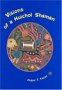 Visions of a Huichol Shaman by Peter T. Furst